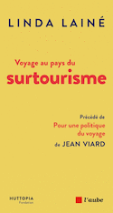 Voyage au pays du surtourisme